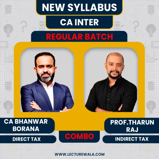 CA Inter Taxation New Syllabus Regular Course By CA Bhanwar Borana & Prof.Tharun Raj : PEN DRIVE / ONLINE CLASSES.