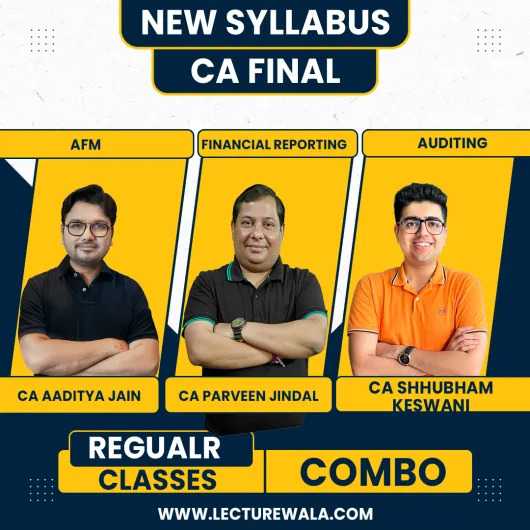 CA FINAL FR AFM AUDIT (NEW SYLLABUS) REGULAR COURSE BY CA PRAVEEN JINDAL, CA AADITYA JAIN & CA SHUBHAM KESWANI