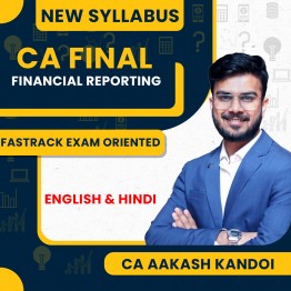 CA Final New Syllabus Financial Reporting (FR) Fastrack Exam Oriented Classes By CA Aakash Kandoi : Online Classes