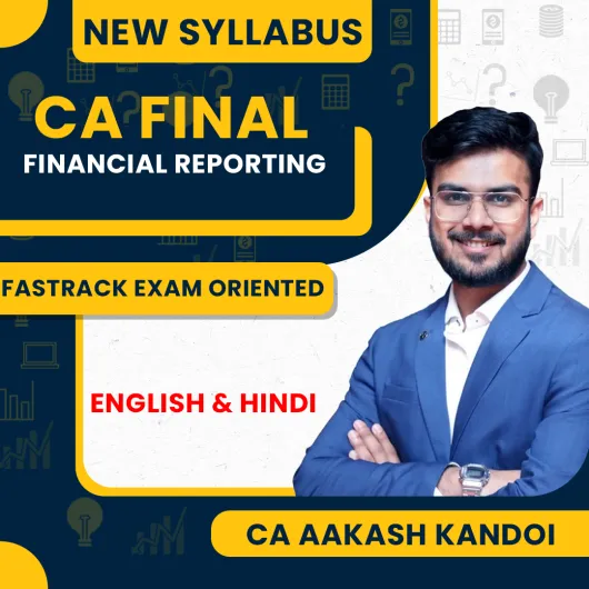 CA Aakash Kandoi Financial Reporting (FR) Fastrack (Exam Oriented) Online Classes For CA Final