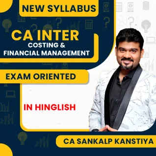 CA Sankalp Kanstiya Costing + Financial Management Exam Oriented Fastrack Combo Batch For CA Inter