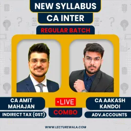 CA Aakash Kandoi Adv. Accounting &amp; CA Amit Mahajan Indirect Tax (GST) Regular Online Combo Batch For CA Inter