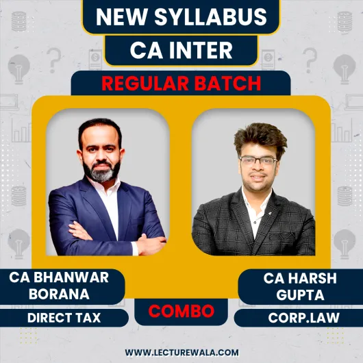 CA Inter Group 1 Combo New Syllabus Direct Taxation & Law Regular Combo Classes By CA Harsh Gupta & CA Bhanwar Borana : Pen Drive / Online Classes