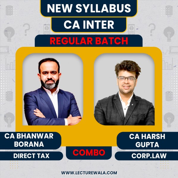 CA Inter New Syllabus Direct Taxation & Law Regular Combo Classes By CA Harsh Gupta & CA Bhanwar Borana : Pen Drive / Online Classes