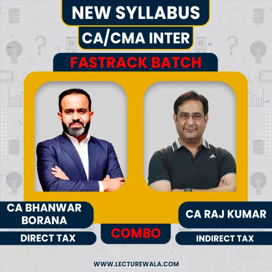 CA inter Group 1 Combo DT & IDT Fastrack Batch By CA Bhanwar Borana & CA Raj Kumar : Online Classes 