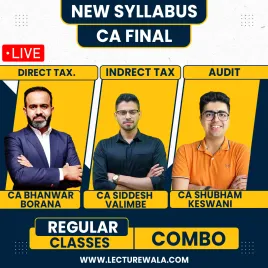 CA Final Taxation & Audit Live Batch By CA Bhanwar Borana & CA Shubham Keswani & CA Siddesh Valimbe : Live / Online Classes  CA Final Taxation & Audit Live Batch By CA Bhanwar Borana & CA Shubham Keswani & CA Siddesh Valimbe : Live / Online Classes