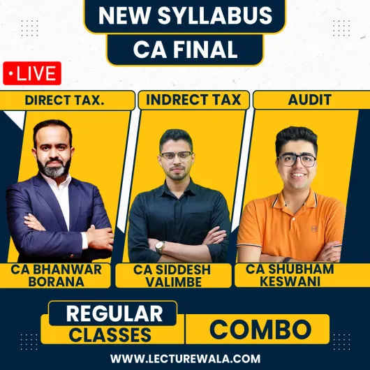 CA Final Taxation & Audit Live Batch By CA Bhanwar Borana & CA Shubham Keswani & CA Siddesh Valimbe