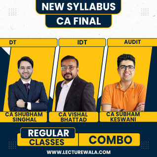 CA Final Dt By CA Shubaham Singhal & IDT By CA Vishal Bhattad & Audit By CA Shubham Keswani Regular Batch CA Final Dt By CA Shubaham Singhal & IDT By CA Vishal Bhattad & Audit By CA Shubham Keswani Regular Batch