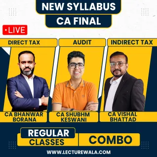 CA Bhanwar Borana Direct Tax & CA Vishal Bhattad Indirect Tax & CA Shubham Keswani Auditing Regular Online Combo Classes For CA Final