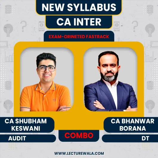 CA Inter Direct Tax And Audit Exam-Oriented Batch By CA Bhanwar Borana & CA Shubham Keswani
