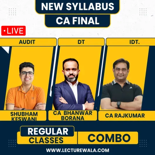 CA Bhanwar Borana Direct Tax, CA Rajkumar Indirect Tax & CA Shubham Keswani Auditing Regular Live Online Combo Classes For CA Final CA Bhanwar Borana Direct Tax, CA Rajkumar Indirect Tax & CA Shubham Keswani Auditing Regular Live Online Combo Classes For CA Final