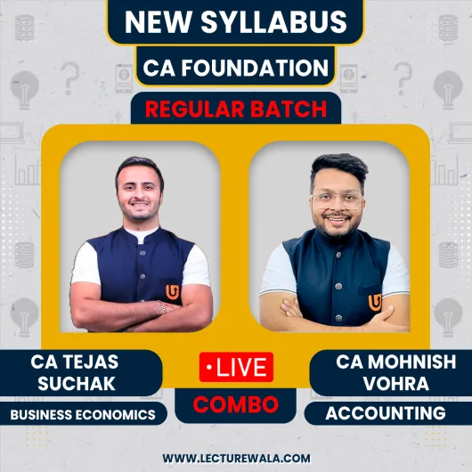 CA Foundation Business Economics & Accounting By CA Mohnish Vohra & CA Tejas Suchak : Live / Online Classes CA Foundation Business Economics & Accounting By CA Mohnish Vohra & CA Tejas Suchak : Live / Online Classes