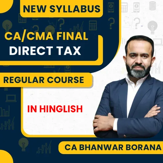 CA-CMA Final DT Regular Batch By CA Bhanwar Borana CA-CMA Final DT Regular Batch By CA Bhanwar Borana