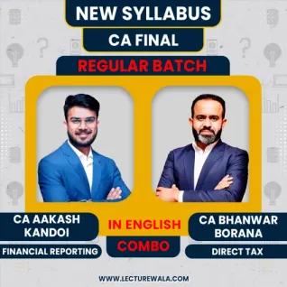 CA Bhanwar Borana Direct Tax (DT) & CA Aakash Kandoi Financial Reporting (FR) Regular Online Combo Classes For CA Final In English CA Bhanwar Borana Direct Tax (DT) & CA Aakash Kandoi Financial Reporting (FR) Regular Online Combo Classes For CA Final In English