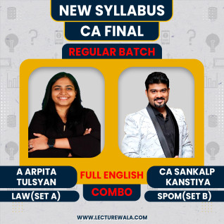 CA Arpita Tulsyan (Set A) Law & CA Sankalp Kanstiya (Set B) SCPM Regular Online Classes In English For CA Final CA Arpita Tulsyan (Set A) Law & CA Sankalp Kanstiya (Set B) SCPM Regular Online Classes In English For CA Final