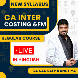 CA Inter Costing & FM By Sankalp Kanstiya Live Batch : Online/ Live Classes CA Inter Costing & FM By Sankalp Kanstiya Live Batch : Online/ Live Classes