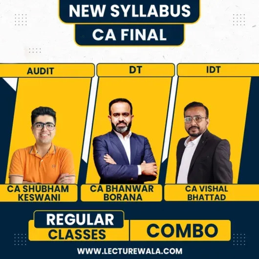 CA FInal Taxation & Audit Regular Batch By CA Bhanwar Borana & CA Vishal Bhattad & CA Shubham Keswani