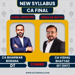 CA Bhanwar Borana Direct Tax(Exam-oriented) & CA Vishal Bhattad IDT (Regular Batch) For CA Final May 2027