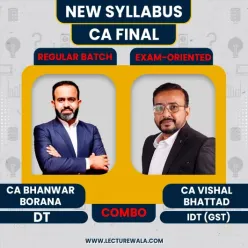 CA Final Direct Tax Regular Batch & Indirect Tax Exam-oriented Batch By CA Bhanwar Borana & CA Vishal Bhattad For May 2027 & onwards