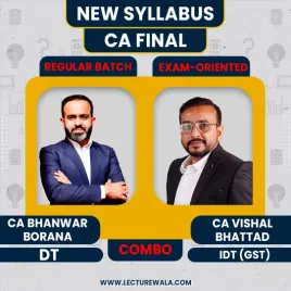 CA Final Direct Tax Regular Batch & Indirect Tax Exam-oriented Batch By CA Bhanwar Borana & CA Vishal Bhattad : Online Classes CA Final Direct Tax Regular Batch & Indirect Tax Exam-oriented Batch By CA Bhanwar Borana & CA Vishal Bhattad : Online Classes