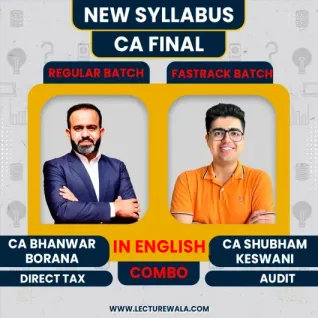 CA/CMA Final Direct Tax Regular Batch & Audit Exam-oriented Batch In Full English By CA Bhanawar Borana & CA Shubham Keswani : Online Classes CA/CMA Final Direct Tax Regular Batch & Audit Exam-oriented Batch In Full English By CA Bhanawar Borana & CA Shubham Keswani : Online Classes