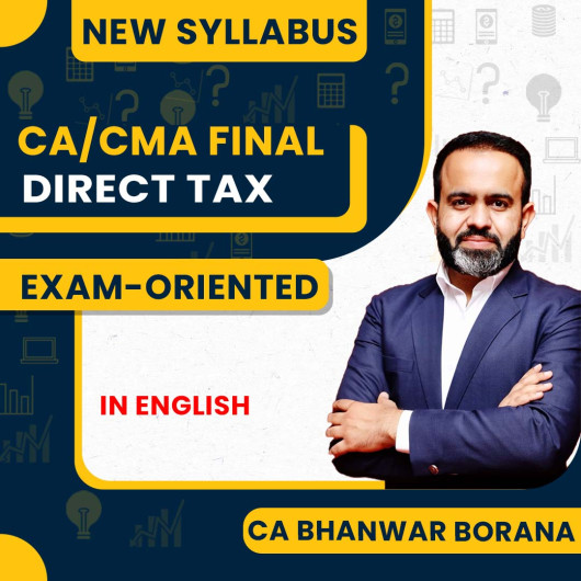 CA Bhanwar Borana Direct Tax Exam-Oriented For CA/CMA Final May/June & Nov/Dec 27 Exams – Full English