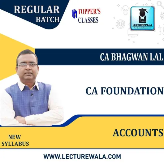 CA Foundation Accounting Regular Course: Video Lectures + Study Materials by CA Bhagwan Lal Sir (For MAY 2022) CA Foundation Accounting Regular Course: Video Lectures + Study Materials by CA Bhagwan Lal Sir (For MAY 2022)
