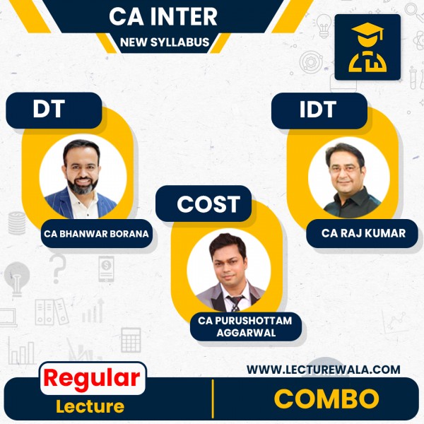 CA Inter DT , IDT& Costing  (Regular Batch) By CA Bhanwar Borana & CA Raj Kumar,CA Purushottam Aggarwal : Pen Drive / Google Drive / LIVE@HOME