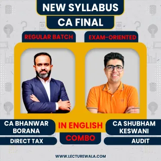 CA Bhanwar Borana Direct Tax (Regular Batch) & CA Shubham Keswani Audit (Exam oriented Batch) For CA Final In English CA Bhanwar Borana Direct Tax (Regular Batch) & CA Shubham Keswani Audit (Exam oriented Batch) For CA Final In English