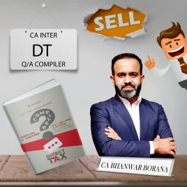 CA / CMA Inter Direct Tax Q/A Compiler By CA Bhanwar Borana: Study Material CA / CMA Inter Direct Tax Q/A Compiler By CA Bhanwar Borana: Study Material