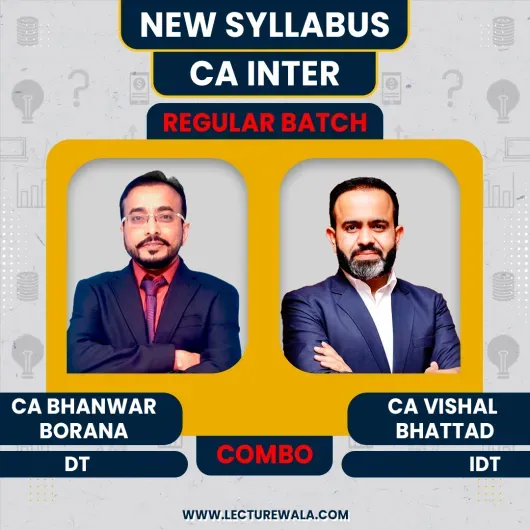 CA Bhanwar Borana Direct Tax & CA Vishal Bhattad Indirect Tax Regular Combo For CA Inter