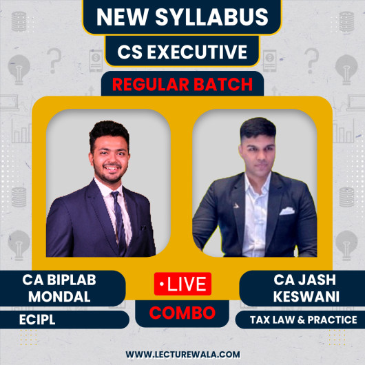 CS Executive ECIPL & Tax Laws By ca Bipalb Mondal & CA Jash Keswani Live Regular Batch  CS Executive ECIPL & Tax Laws By ca Bipalb Mondal & CA Jash Keswani Live Regular Batch