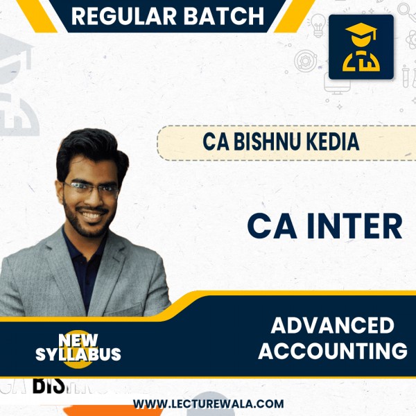 CA Bishnu Kedia Advanced Accounting New Syllabus Regular Batch  For CA Inter : Online Classes