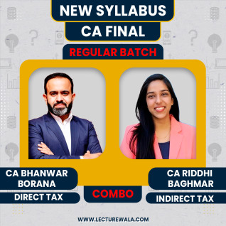 CA Bhanwar Borana Direct Tax & CA Riddhi Baghmar IDT Taxation Combo Regular Batch For CA Final
