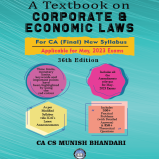 CA Final Corporate & Economic law Textbook (36th Edition) by CA CS Munish Bhandari (For May 2023) CA Final Corporate & Economic law Textbook (36th Edition) by CA CS Munish Bhandari (For May 2023)