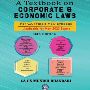 CA Final Corporate & Economic law Textbook (36th Edition) by CA CS Munish Bhandari (For May 2023) CA Final Corporate & Economic law Textbook (36th Edition) by CA CS Munish Bhandari (For May 2023)