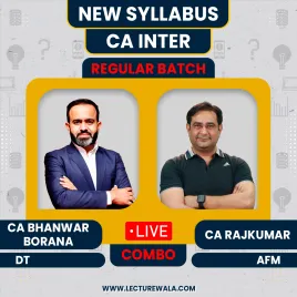 CA Inter DT &amp; IDT Regular Batch By Bhanwar Borana &amp; CA Rajkumar : Live / Online classes
