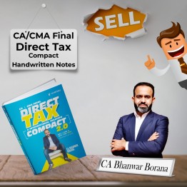 CA/CMA Final Compact Handwritten Notes on Direct Tax New Syllabus By CA Bhanwar Borana Applicable For May/June & Nov/Dec 2024 Exams