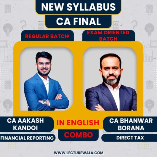 CA Bhanwar Borana DT (Exam Oriented Batch) & CA Aakash Kandoi FR (Regular Batch) In English Online Classes For CA Final