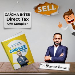CA / CMA Inter Direct Tax Q/A Compiler By CA Bhanwar Borana: Study Material