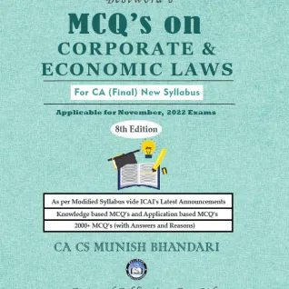 CA Final Corporate & Economic law MCQ (8th Edition) by CA CS Munish Bhandari (For Nov 2022) CA Final Corporate & Economic law MCQ (8th Edition) by CA CS Munish Bhandari (For Nov 2022)