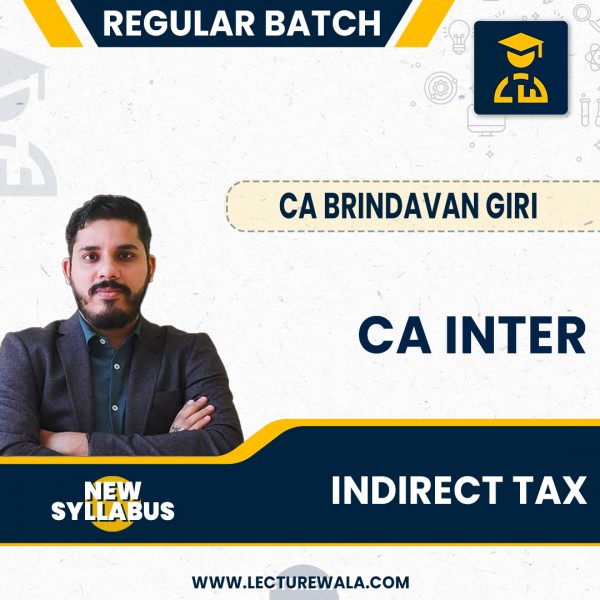 CA Inter New Syllabus Indirect Tax Regular Course By CA Brindavan Giri: Pen drive / Google drive.