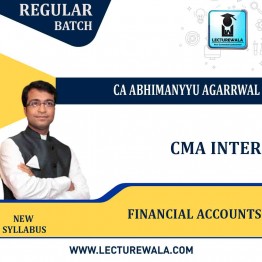CMA Inter Financial Accounting Regular Course : Video Lecture + Study Material By CA Abhimanyyu Agarrwal (For Dec 2022 & June 2023 )