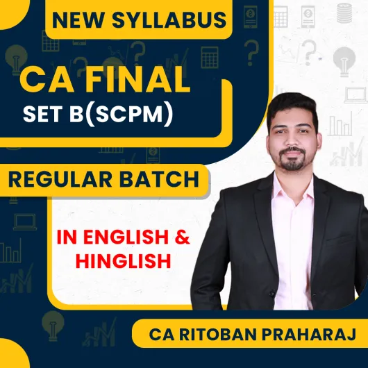 CA Ritoban Praharaj SCPM Self-Paced Online Module -SET B Regular Classes In Both Language For CA Final 