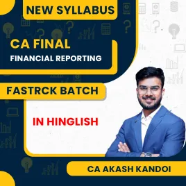 CA Aakash Kandoi Financial Reporting (FR) Fastrack (Exam Oriented) Online Classes For CA Final CA Aakash Kandoi Financial Reporting (FR) Fastrack (Exam Oriented) Online Classes For CA Final