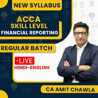 ACCA Skill Level - Financial Reporting – Full Course By CA Amit Chawla sir