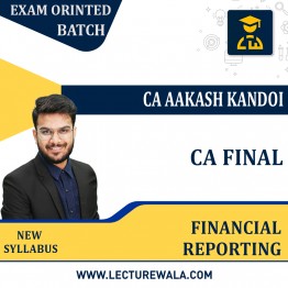CA Final Financial Reporting (FR) New Syllabus  Fresh Recording (Exam Orinted Batch) By CA Aakash Kandoi : Online Classes