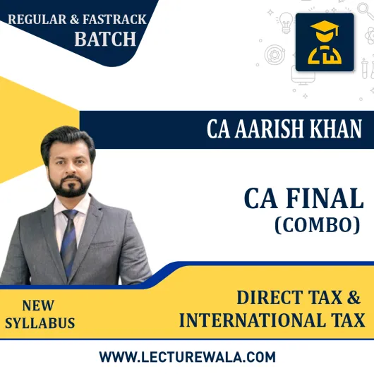 CA Final International Tax (Paper 6c) (Regular) And Direct Tax (Paper 7) ( Fastrack) combo by CA Aarish Khan: Pendrive / Online Classes.