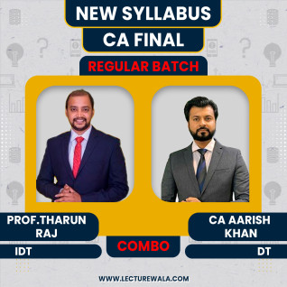 CA Final New Syllabus DT + IDT Combo Regular Course In English By Prof.Tharun Raj & CA Aarish Khan: Online Classes CA Final New Syllabus DT + IDT Combo Regular Course In English By Prof.Tharun Raj & CA Aarish Khan: Online Classes