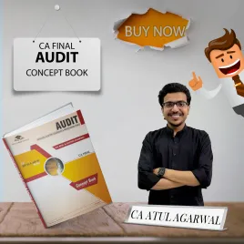 CA Atul Agarwal Audit Concept Book For CA Final: Study Material CA Atul Agarwal Audit Concept Book For CA Final: Study Material